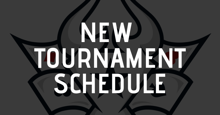 New Tournament Schedule: